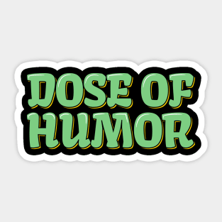 Funny Doctor Dose of Humor Sticker